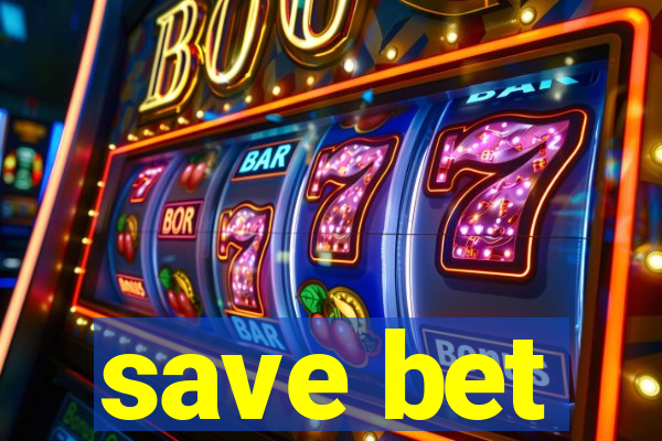 save bet